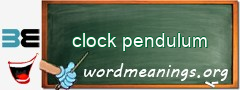 WordMeaning blackboard for clock pendulum